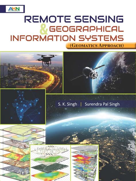 Remote Sensing And Geographical Information Systems Akn Learning