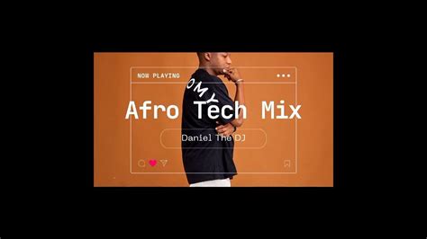 Afro Tech House Mix By Daniel The Dj 🇿🇦 2023 Youtube