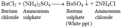 Barium chloride on reacting with ammonium sulphate forms barium sulphate and ammonium chloride ...