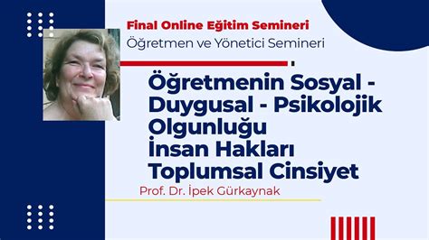 Prof Dr İpek Gürkaynak Öğretmenin Sosyal Olgunluğu İnsan Hakları