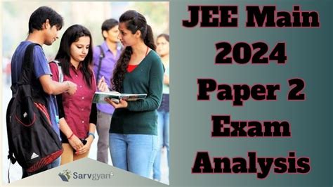 Jee Main Paper 2 Analysis 2024 Check Difficulty Level Of B Arch And B