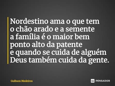 ⁠nordestino Ama O Que Tem O Chão Guibson Medeiros Pensador