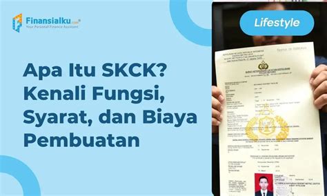 Syarat Pembuatan Skck Dan Biaya Pembuatannya