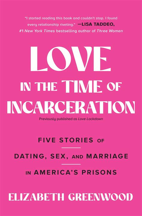 Love In The Time Of Incarceration Five Stories Of Dating Sex And