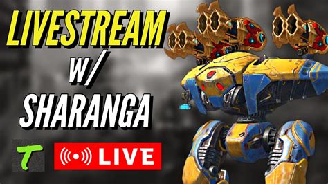 LIVE War Robots WR Sharanga Orochi Ghost Nitro Unit Saturday