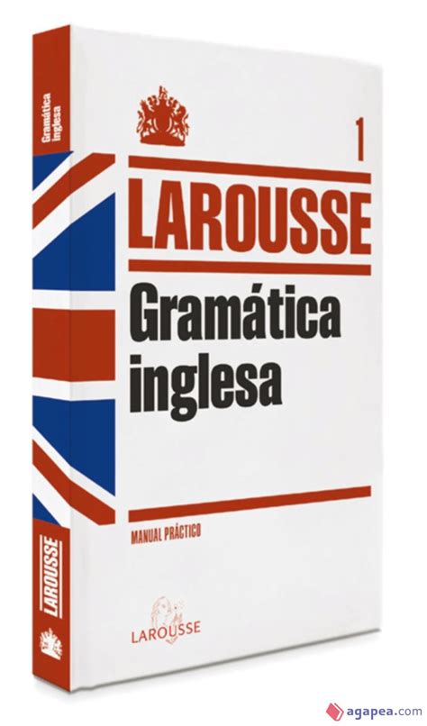 GRAMATICA INGLESA LAROUSSE 9788415411215 LAROUSSE EDITORIAL S A