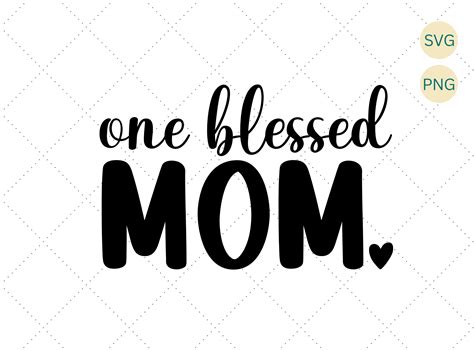 Blessed Mom Svg Blessed Mom Png Mom Svg Mothers Day Svg Mom Shirt Svg Christian Mom Svg