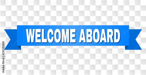 WELCOME ABOARD Text On A Ribbon Designed With White Title And Blue