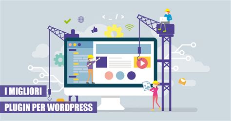 Migliori Plugin WordPress Del 2023 Selezionati E Divisi Per Categoria