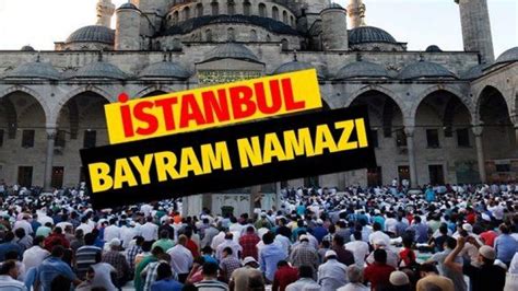 İstanbul ve İlçeleri Bayram namazı saatleri 2023 Yenidevir