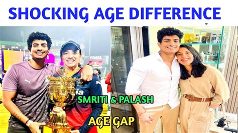 Smriti Mandhana And Her Rumous Boyfriend Palash Muchhal Age Gap Age