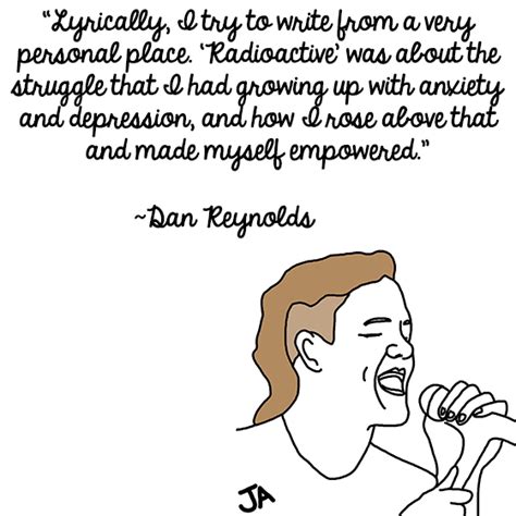 Dan Reynolds Quotes. QuotesGram