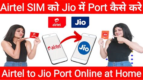 How To Port Airtel To Jio Online At Home Airtel Sim Ko Jio Me Port