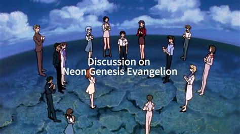 Discussion On Neon Genesis Evangelion Youtube