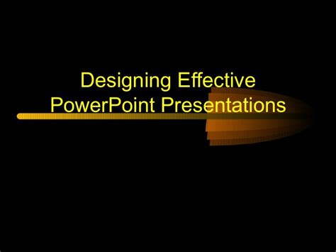 Effective Powerpoint Presentations 
