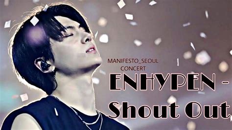 ENHYPEN SHOUT OUT PERFORMANCE FULL MANIFESTO CONCERT DAY 1