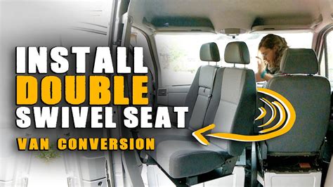 Double Swivel Seat Install Sprinter Crafter Van Converion Youtube