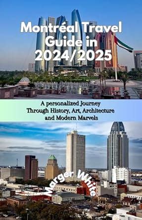 Montréal Travel Guide in 2024 2025 A personalized Journey Through