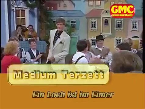 Medium Terzett Ein Loch Ist Im Eimer Video Dailymotion