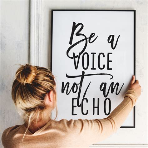 Be A Voice Not An Echo Quote Quote Print Digital Print Be A Voice