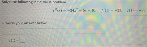 Solved Solve The Following Initial Value Problem F X Chegg