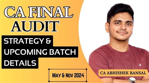 CA Final Audit Strategy Batches Announcement May Nov 2024