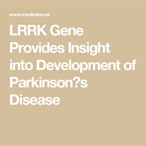 Lrrk Gene Provides Insight Into Development Of Parkinson S Disease