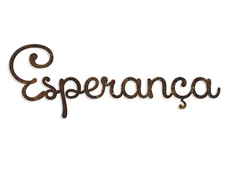 Como Se Escreve Esperança - Palavra "esperança" ferro fonte sweet - Les Maries