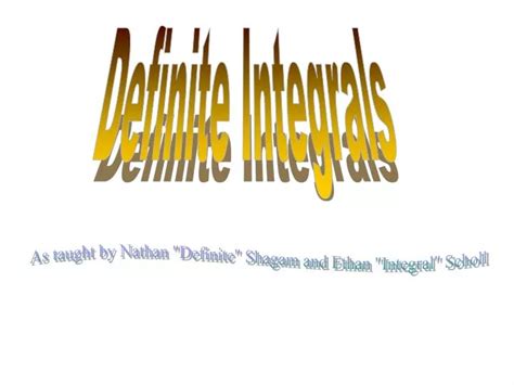 Ppt Definite Integrals Powerpoint Presentation Free Download Id