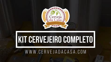 Como Fazer Cerveja Em Casa Kit Cervejeiro Completo Da Cerveja Da Casa