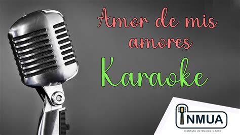 Amor De Mis Amores Natalia Lafourcade Ft Paco Familiar KARAOKE