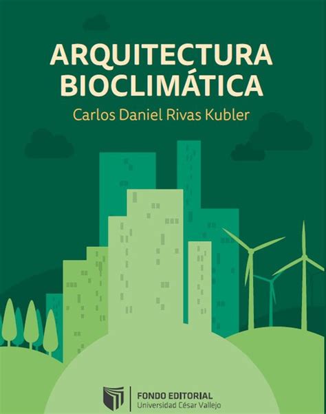 Arquitectura Bioclimática Carlos Daniel Rivas Kubler Archdaily Colombia