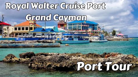 Grand Cayman Royal Walter Cruise Port Tour YouTube