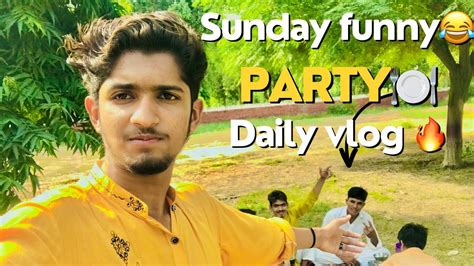 Sunday Party Full Masti And Funny Vlog😂😂alivlogs38keep Support Me ️