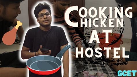 COOKING CHICKEN AT HOSTEL FIRST TIME GCET COLLEGE HOSTEL MOMENTS