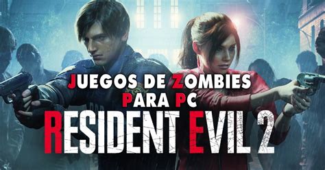 26 Juegos De Zombies Recomendados Para PC Liga De Gamers