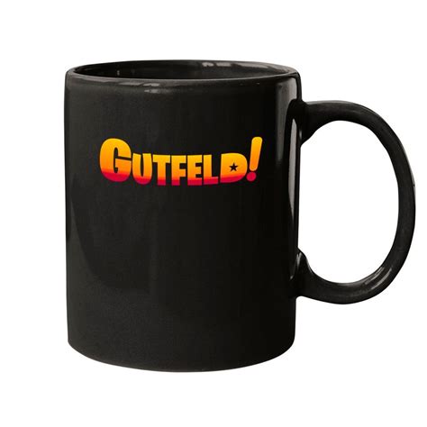 Greg Gutfeld Gutfeld Mugs Sold By Questionnaire Mela Sku 41475172