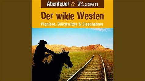 Kapitel Der Wilde Westen Pioniere Gl Cksritter Eisenbahner