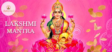 lakshmi mantra laxmi mantra mahalakshmi mantra astrovedcom