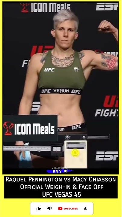 Ufcvegas45 Raquel Pennington Vs Macy Chiasson Official Weigh In And Face Off Shorts Ufc Youtube