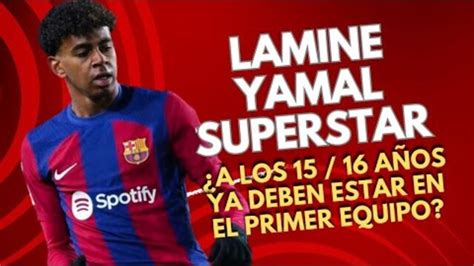 LAMINE YAMAL o CURBASÍ Están PREPARADOS para jugar en el PRIMER EQUIPO