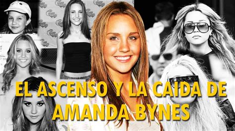 El Ascenso Y La Caida De Amanda Bynes Youtube