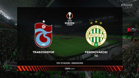 Fifa Trabzonspor Vs Ferencvaros Uefa Europa League Full Match