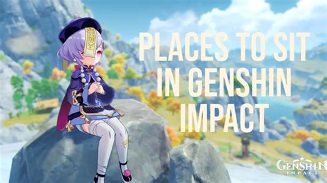 21 Places To Sit In Genshin Impact Otosection