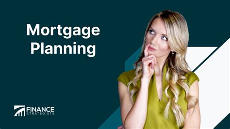 Mortgage Planning Types Process And Strategies