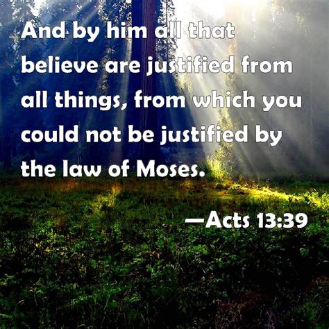 Acts 13 39 And By Him All That Believe Are Justified From All Things