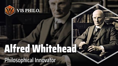 Alfred North Whitehead Master Of Process PhilosophyPhilosopher