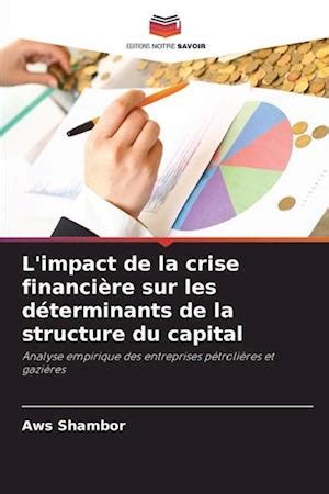 F L Impact De La Crise Financi Re Sur Les D Terminants De La Structure