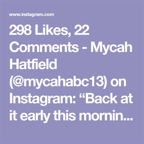 298 Likes, 22 Comments - Mycah Hatfield (@mycahabc13) on Instagram ...