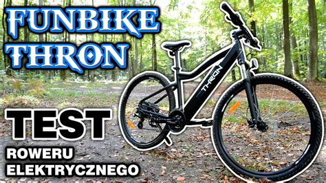 Test Roweru Elektrycznego Funbike Thron Youtube